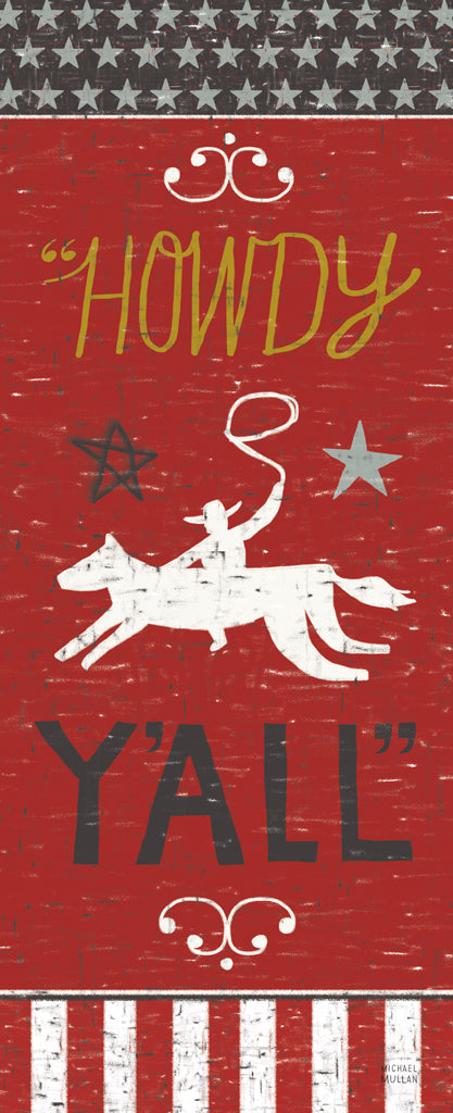 Reproduction of Southern Pride Howdy Yall Panel by Michael Mullan - Wall Decor Art