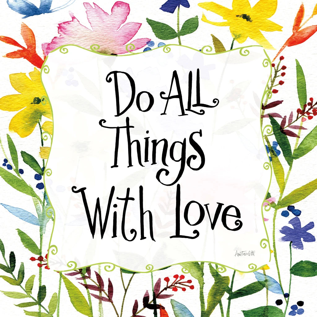Do All Things With Love by Anne Tavoletti