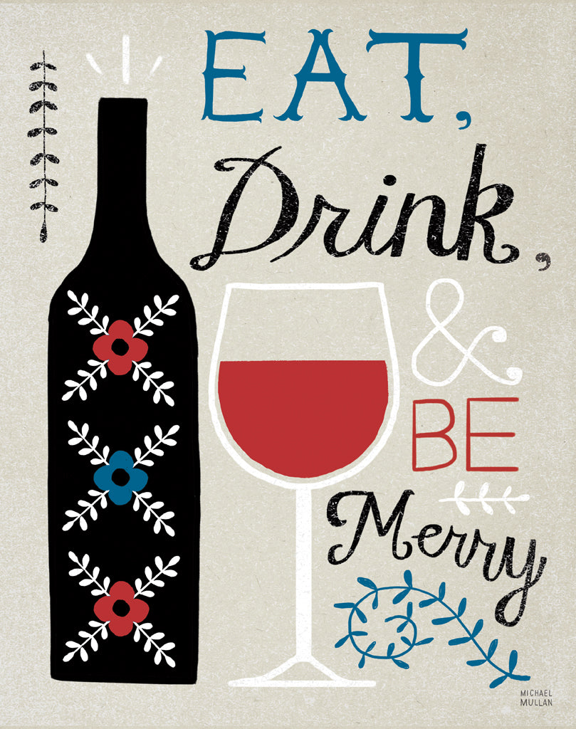 Reproduction of Eat Drink and Be Merry by Michael Mullan - Wall Decor Art