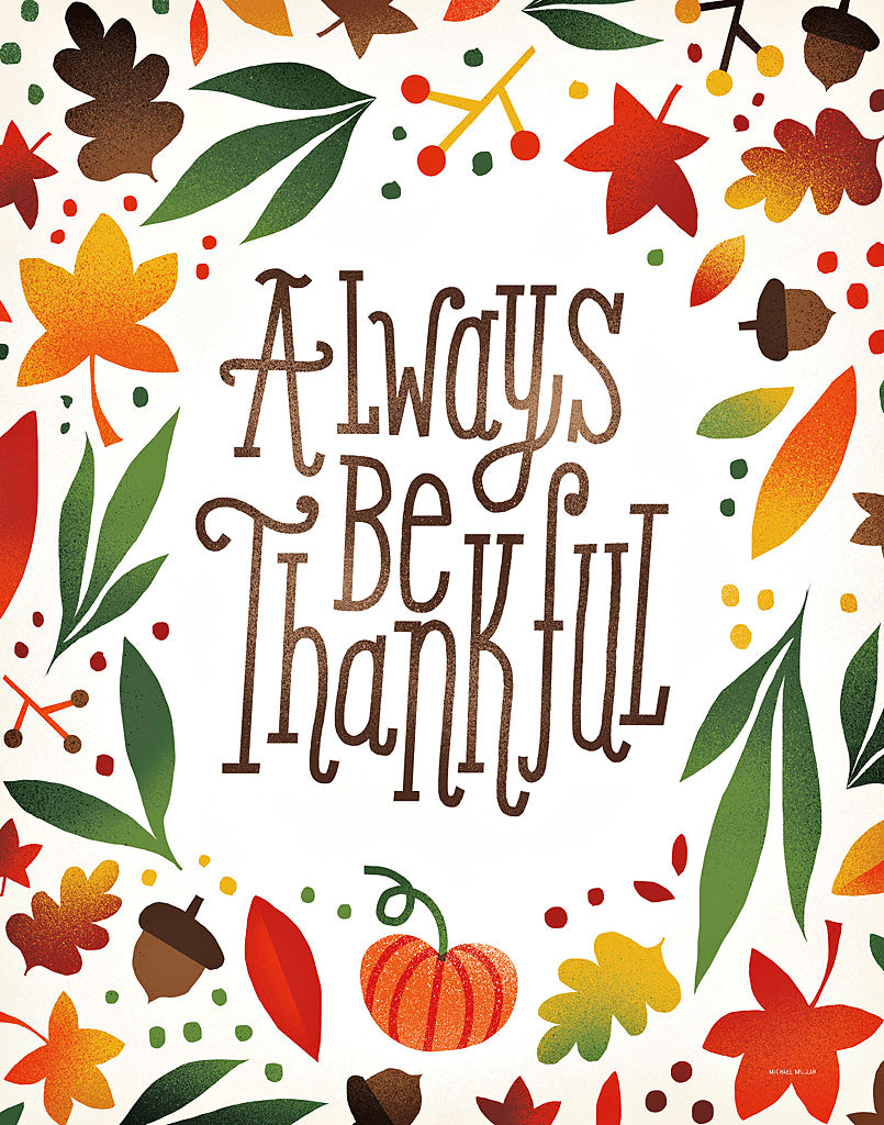 Reproduction of Harvest Time Always Be Thankful by Michael Mullan - Wall Decor Art