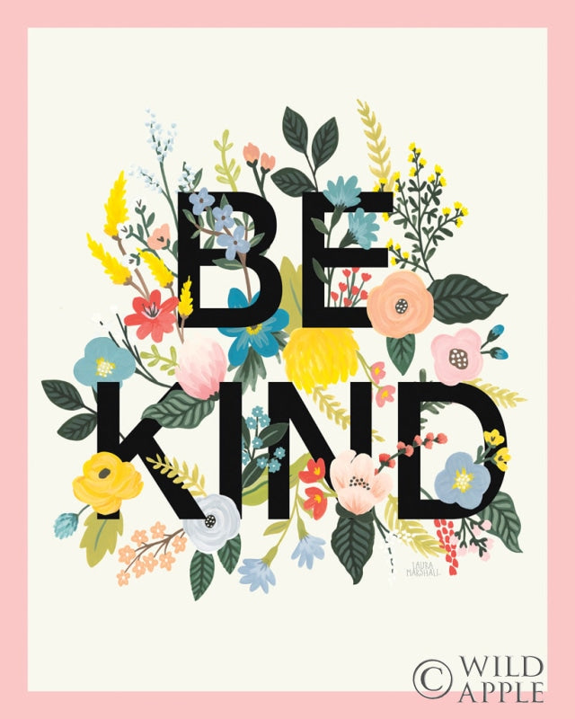 Reproduction of Wild Garden I Be Kind CP Crop by Laura Marshall - Wall Decor Art
