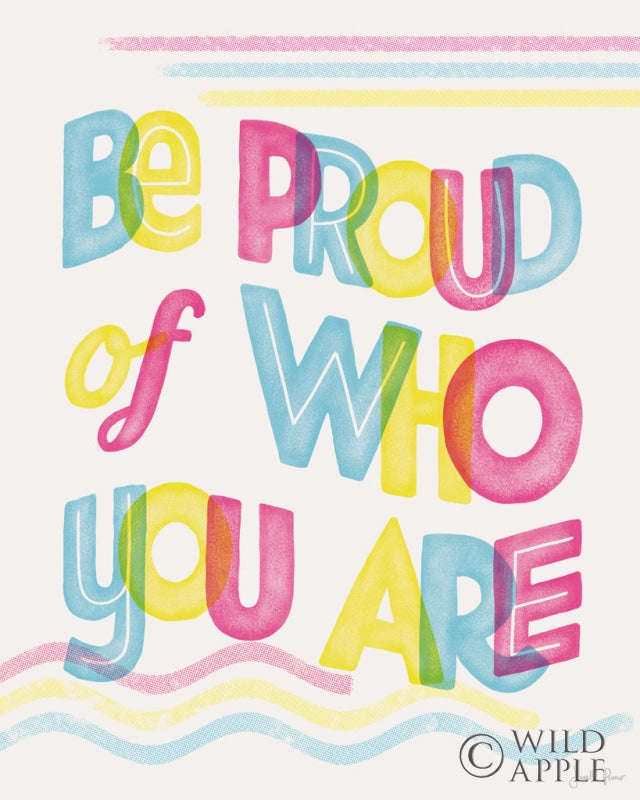 Reproduction of Be Proud I by Janelle Penner - Wall Decor Art