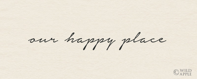 Reproduction of Our Happy Place by Wild Apple Portfolio - Wall Decor Art