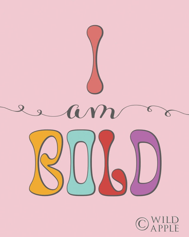 Reproduction of I Am Bold by Sarah Adams - Wall Decor Art