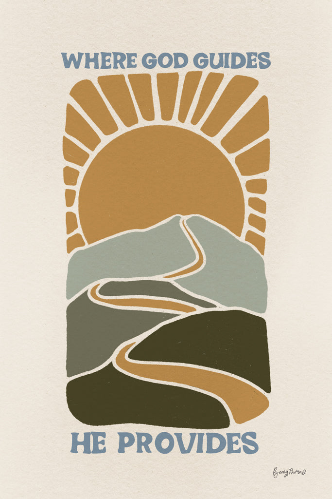Reproduction of Where God Guides by Becky Thorns - Wall Decor Art