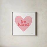 Be Kind Heart by Ann Kelle. Shown in a crisp white glass frame for a clean and minimalist style. Available as an archival giclee rolled canvas, fine art paper, or poster print. SKU 55609a.