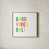 Good Vibes Only by Ann Kelle. Shown in a natural wood glass frame for a timeless modern aesthetic. Available as an archival giclee rolled canvas, fine art paper, or poster print. SKU 56440a.