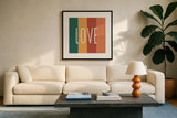 Love Rainbow Retro by Ann Kelle. Displayed in a glass frame with matte in a clean modern living room. Available as an archival giclee rolled canvas, fine art paper, or poster print. SKU 56932a.
