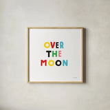 Over the Moon by Ann Kelle. Shown in a natural wood glass frame for a timeless modern aesthetic. Available as an archival giclee rolled canvas, fine art paper, or poster print. SKU 55598a.