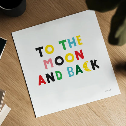 To the Moon and Back by Ann Kelle. Shown as a detailed flat fine art print, highlighting archival giclee quality. Available as an archival giclee rolled canvas, fine art paper, or poster print. SKU 55599a.