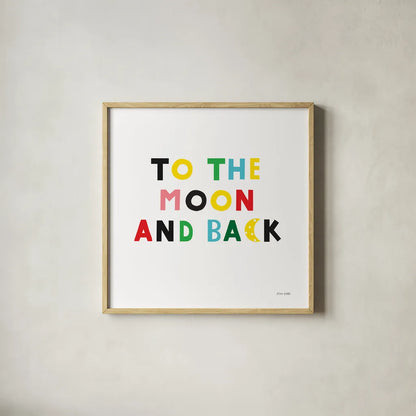 To the Moon and Back by Ann Kelle. Shown in a natural wood glass frame for a timeless modern aesthetic. Available as an archival giclee rolled canvas, fine art paper, or poster print. SKU 55599a.