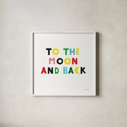 To the Moon and Back by Ann Kelle. Shown in a crisp white glass frame for a clean and minimalist style. Available as an archival giclee rolled canvas, fine art paper, or poster print. SKU 55599a.
