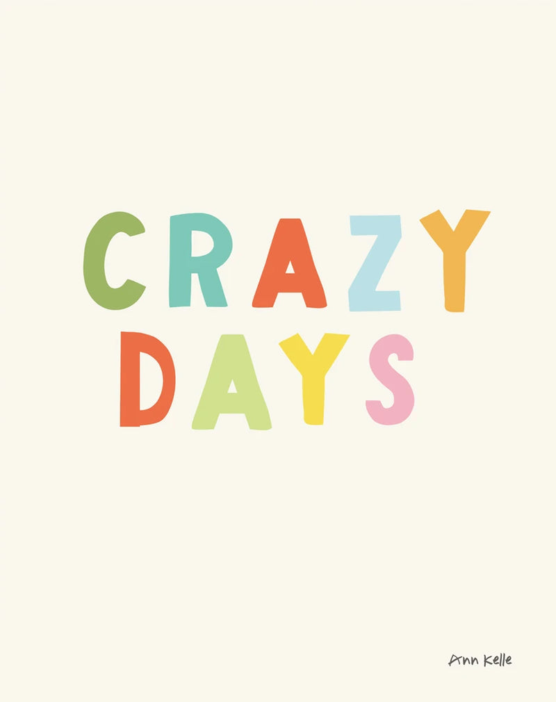 crazy days by Ann Kelle