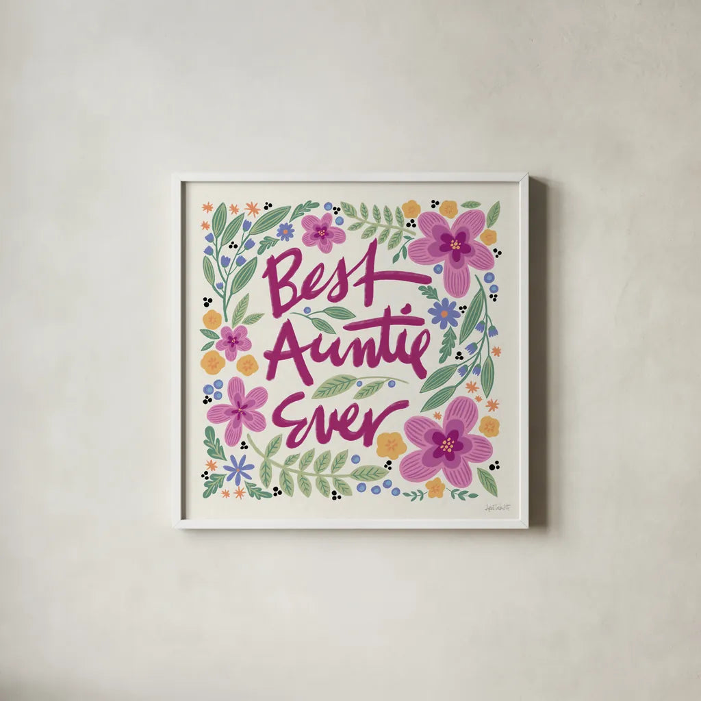 Best Auntie Ever I by Anne Tavoletti. Shown in a crisp white glass frame for a clean and minimalist style. Available as an archival giclee rolled canvas, fine art paper, or poster print. SKU 60895a.