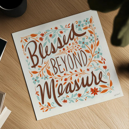 Blessed Beyond Measure I by Anne Tavoletti. Shown as a detailed flat fine art print, highlighting archival giclee quality. Available as an archival giclee rolled canvas, fine art paper, or poster print. SKU 60835a.