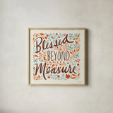 Blessed Beyond Measure I by Anne Tavoletti. Shown in a natural wood glass frame for a timeless modern aesthetic. Available as an archival giclee rolled canvas, fine art paper, or poster print. SKU 60835a.