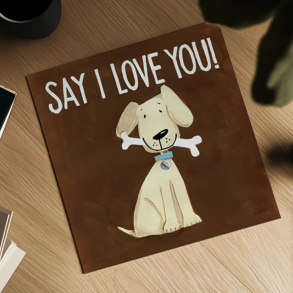Dog Inspiration Say I love you by Anne Tavoletti. Shown as a detailed flat fine art print, highlighting archival giclee quality. Available as an archival giclee rolled canvas, fine art paper, or poster print. SKU 16389a.