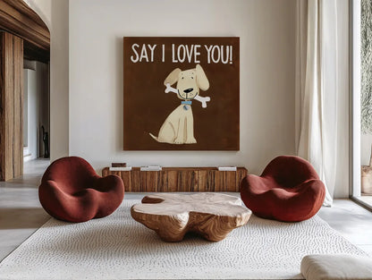 Dog Inspiration Say I love you by Anne Tavoletti. Shown as extra-large giant wall art in a modern living room. Available as an archival giclee rolled canvas, fine art paper, or poster print. SKU 16389a.
