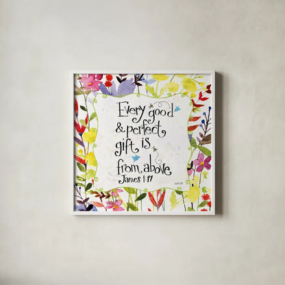 Every Good and Perfect Gift Floral by Anne Tavoletti. Shown in a crisp white glass frame for a clean and minimalist style. Available as an archival giclee rolled canvas, fine art paper, or poster print. SKU 59320a.