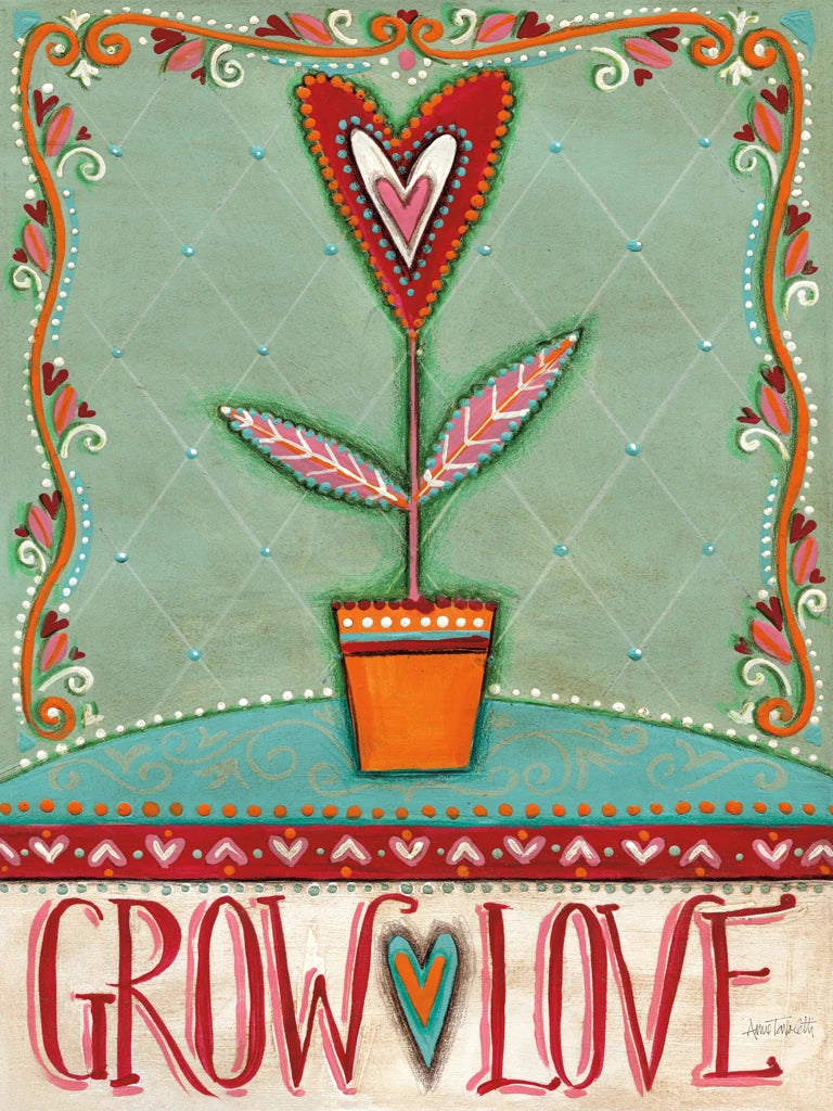 Grow Love by Anne Tavoletti