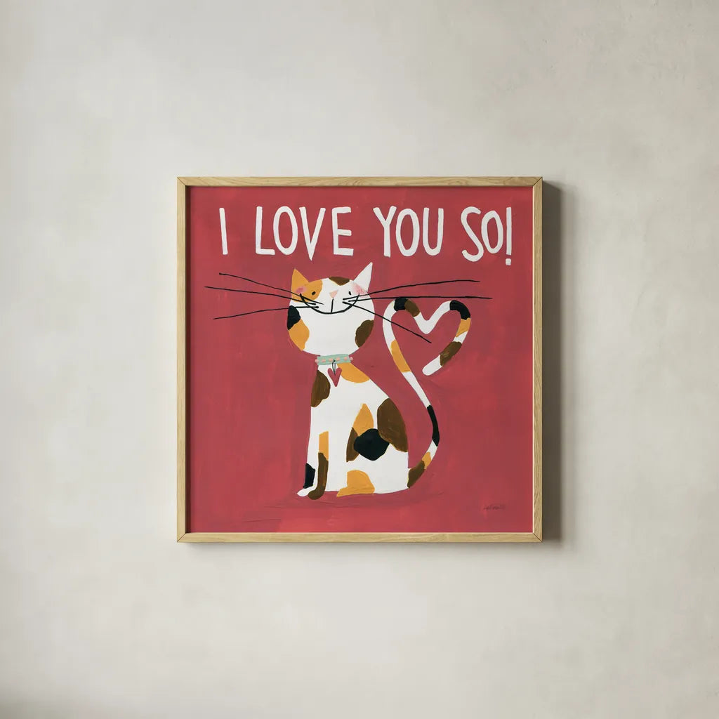 Happy Cats I Love You So by Anne Tavoletti. Shown in a natural wood glass frame for a timeless modern aesthetic. Available as an archival giclee rolled canvas, fine art paper, or poster print. SKU 13552a.