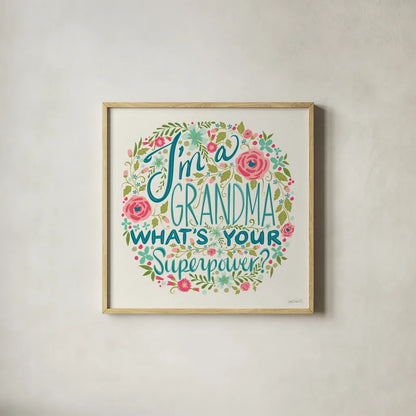 Im a Grandma I by Anne Tavoletti. Shown in a natural wood glass frame for a timeless modern aesthetic. Available as an archival giclee rolled canvas, fine art paper, or poster print. SKU 60836a.