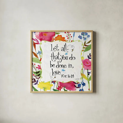 Let All That You Do Floral by Anne Tavoletti. Shown in a natural wood glass frame for a timeless modern aesthetic. Available as an archival giclee rolled canvas, fine art paper, or poster print. SKU 59322a.