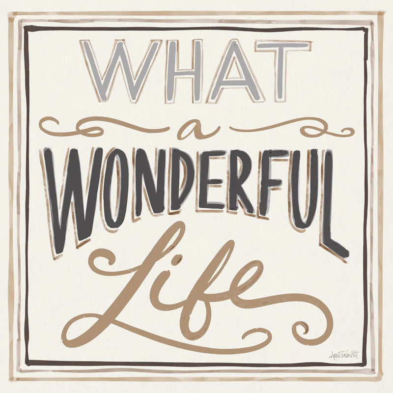 Wonderful Life I Bold by Anne Tavoletti. SKU 75775a. Archival Giclee Fine art print for wall decor.