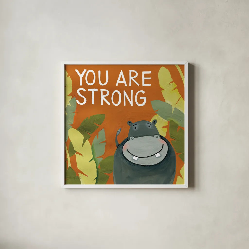 You Are Strong by Anne Tavoletti. Shown in a crisp white glass frame for a clean and minimalist style. Available as an archival giclee rolled canvas, fine art paper, or poster print. SKU 18513a.