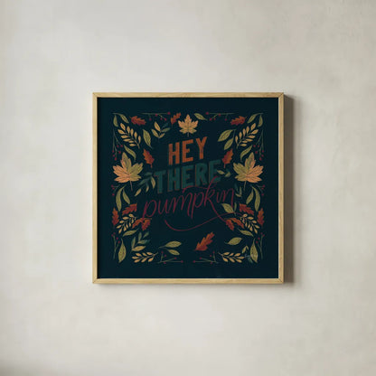 Autumn Sayings I Pumpkin by Becky Thorns. Shown in a natural wood glass frame for a timeless modern aesthetic. Available as an archival giclee rolled canvas, fine art paper, or poster print. SKU 58299a.