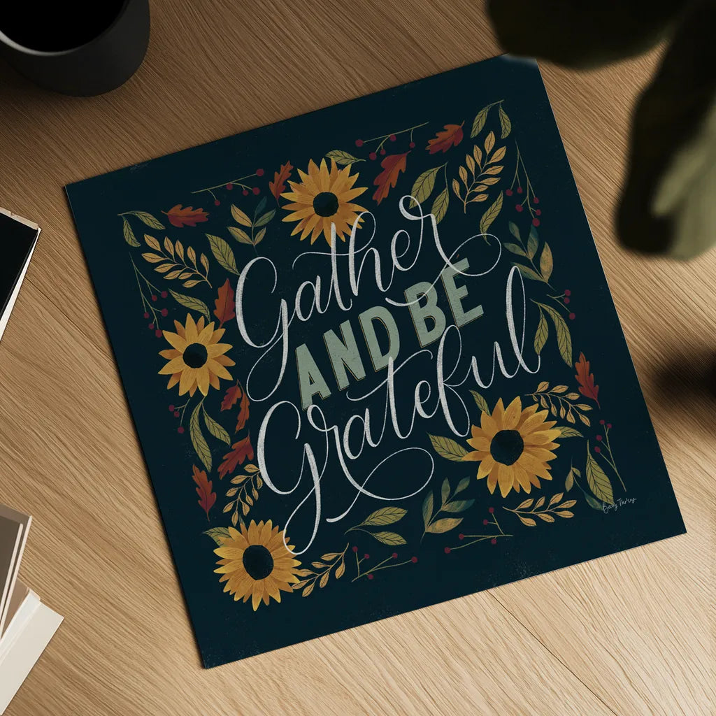 Autumn Sayings I Sunflowers by Becky Thorns. Shown as a detailed flat fine art print, highlighting archival giclee quality. Available as an archival giclee rolled canvas, fine art paper, or poster print. SKU 64043a.