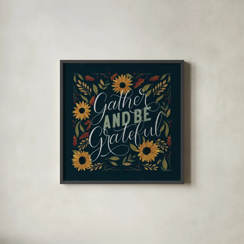 Autumn Sayings I Sunflowers by Becky Thorns. Shown in a sleek black glass frame for a contemporary gallery look. Available as an archival giclee rolled canvas, fine art paper, or poster print. SKU 64043a.