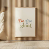 Be the Good II by Becky Thorns. shown as over sized large wall art. Available as an archival giclee rolled canvas, fine art paper, or poster print. SKU 70980h.