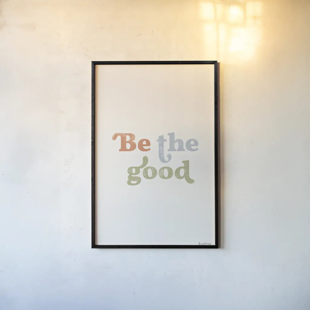 Be the Good II by Becky Thorns. shown as a paper print in a black flame. Available as a archival giclee rolled canvas, fine art paper, or poster print. SKU 70980h.