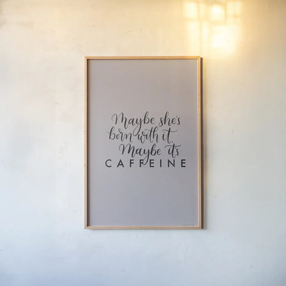 Born With It by Becky Thorns. shown as a paper print in a natural frame. Available as a archival giclee rolled canvas, fine art paper, or poster print. SKU 61718h.