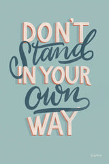 Don't Stand in Your Own Way by Becky Thorns. SKU 51862h. Archival Giclee Fine art print for wall decor.
