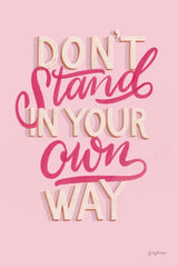 Don't Stand in Your Own Way Pink by Becky Thorns. SKU 58405h. Archival Giclee Fine art print for wall decor.