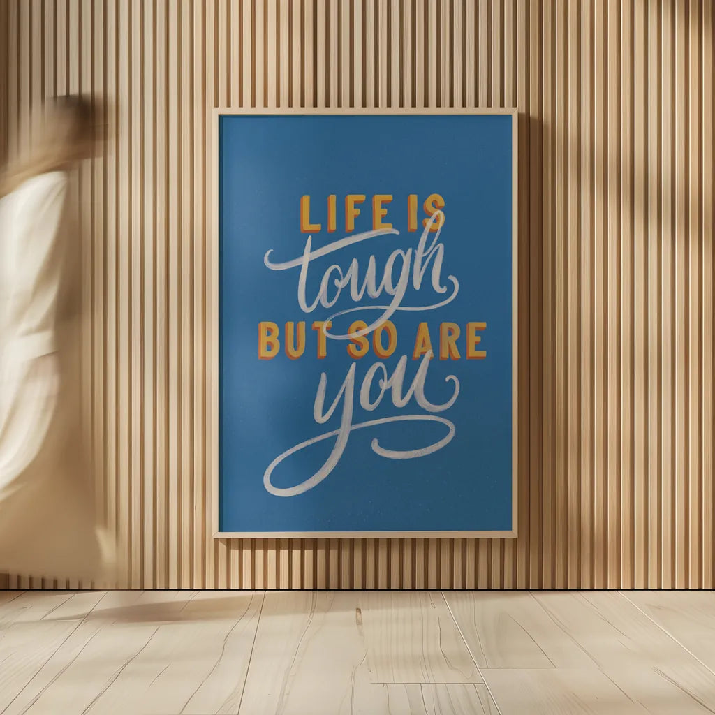Encouraging Words - Tough by Becky Thorns. shown as over sized large wall art. Available as an archival giclee rolled canvas, fine art paper, or poster print. SKU 58587h.