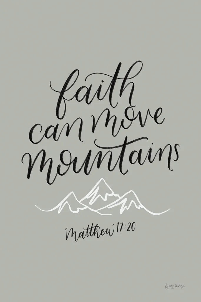 Faith Can Move Mountains by Becky Thorns. SKU 61720h. Archival Giclee Fine art print for wall decor.