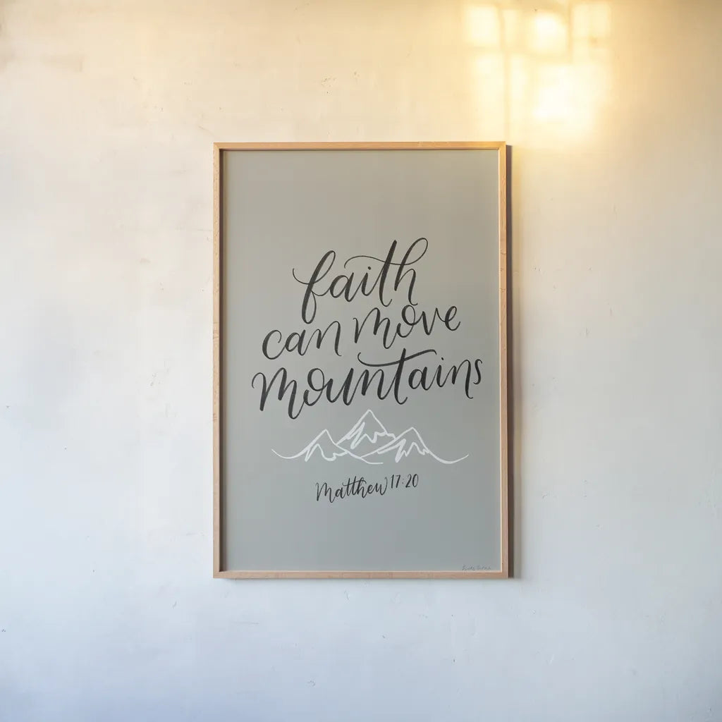 Faith Can Move Mountains by Becky Thorns. shown as a paper print in a natural frame. Available as a archival giclee rolled canvas, fine art paper, or poster print. SKU 61720h.