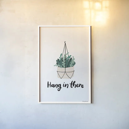 Hang in There by Becky Thorns. shown as a paper print in a white frame. Available as a archival giclee rolled canvas, fine art paper, or poster print. SKU 65069h.