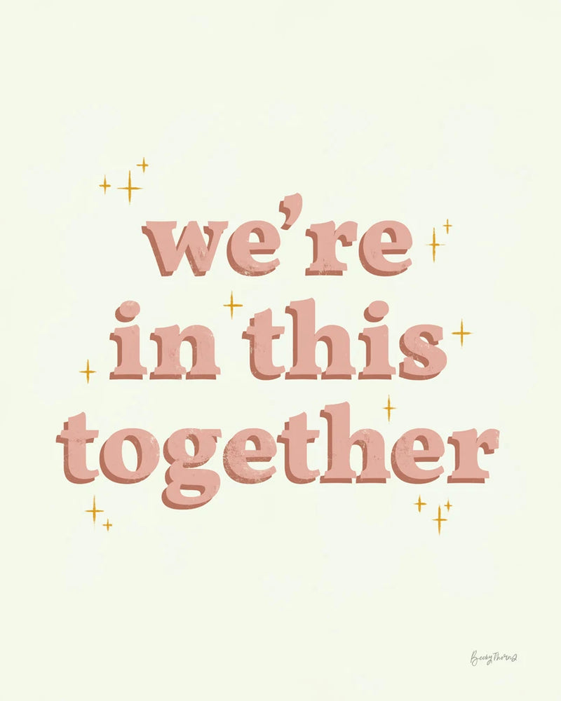 In This Together Dusty Rose by Becky Thorns