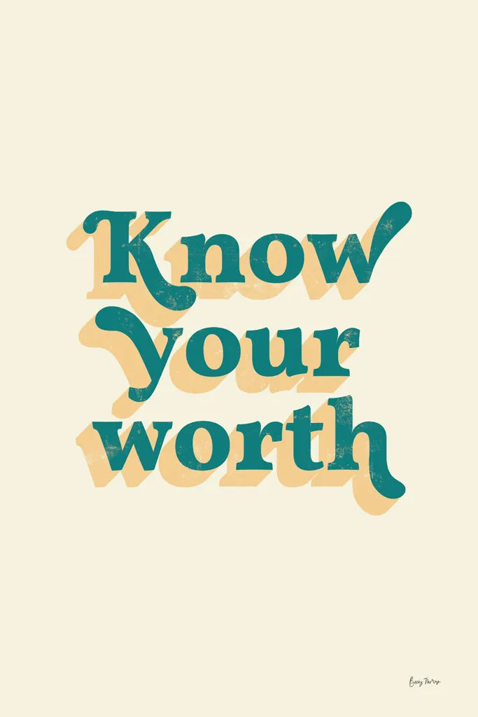 Know Your Worth by Becky Thorns. SKU 65168h. Archival Giclee Fine art print for wall decor.
