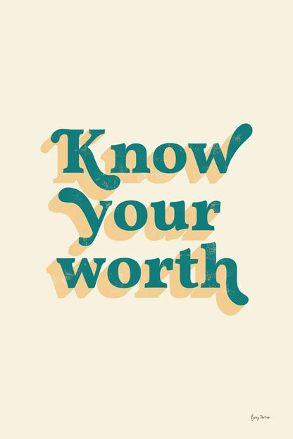 Know Your Worth by Becky Thorns. SKU 65168h. Archival Giclee Fine art print for wall decor.