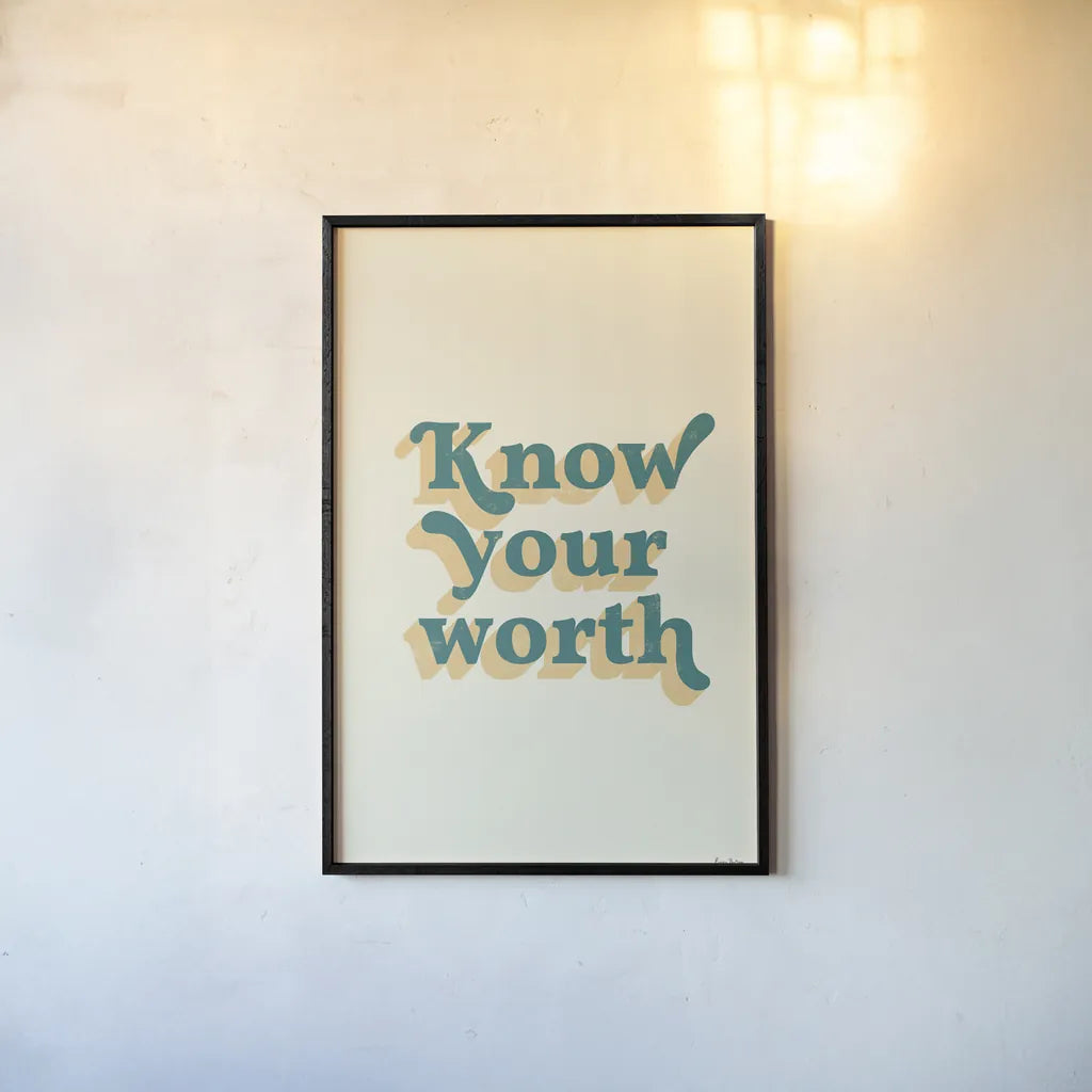 Know Your Worth by Becky Thorns. shown as a paper print in a black flame. Available as a archival giclee rolled canvas, fine art paper, or poster print. SKU 65168h.