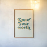 Know Your Worth by Becky Thorns. shown as a paper print in a natural frame. Available as a archival giclee rolled canvas, fine art paper, or poster print. SKU 65168h.