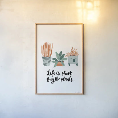 Life is Short by Becky Thorns. shown as a paper print in a natural frame. Available as a archival giclee rolled canvas, fine art paper, or poster print. SKU 65072h.