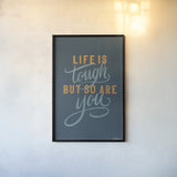 Life is Tough by Becky Thorns. shown as a paper print in a black flame. Available as a archival giclee rolled canvas, fine art paper, or poster print. SKU 51864h.