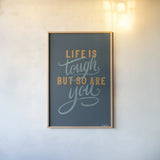 Life is Tough by Becky Thorns. shown as a paper print in a natural frame. Available as a archival giclee rolled canvas, fine art paper, or poster print. SKU 51864h.