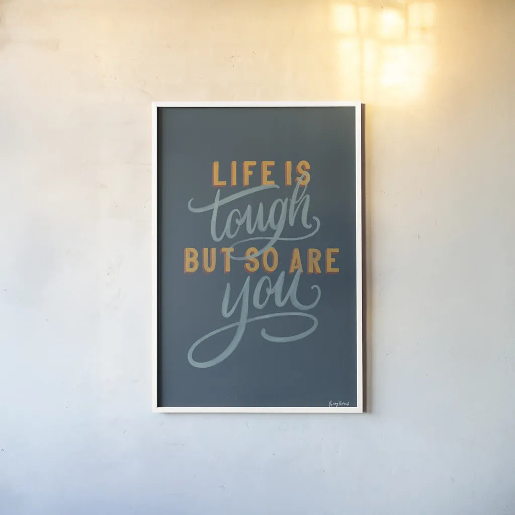 Life is Tough by Becky Thorns. shown as a paper print in a white frame. Available as a archival giclee rolled canvas, fine art paper, or poster print. SKU 51864h.